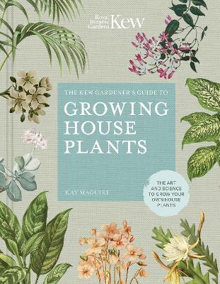 Book- Kew Gardeners Guide to Growing Houseplants- Kay Maguire